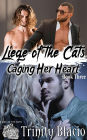 Caging Her Heart (Liege of the Cats, #3)