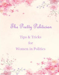 Title: The Pretty Politician, Author: Maria Hughes