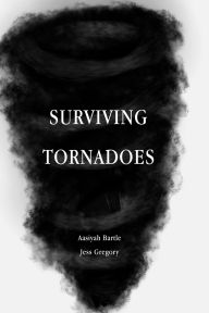 Title: Surviving Tornadoes, Author: Jess Gregory