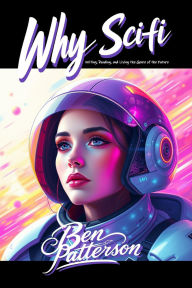 Title: Why Sci-Fi, Author: Ben Patterson