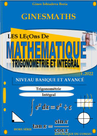 Title: Ginesmaths Trigonometrie et Integrale (Ginesmaths collection 1, #225), Author: Gines Ishtadeva Beria