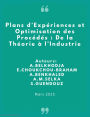 Plans d'Expériences et Optimisation des Procédés : De la Théorie à l'Industrie (sciences)