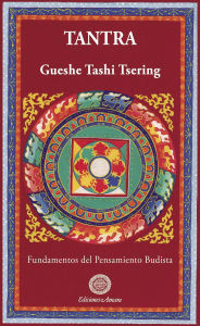 Title: Tantra (Fundamentos del pensamiento budista, #6), Author: Gueshe Tashi Tsering