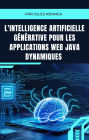 L'Intelligence Artificielle Générative pour les Applications Web Java Dynamiques