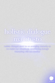 Title: Holistic Dialogue Manifesto, Author: Ayham Kader