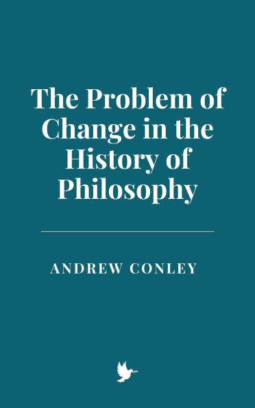 The Problem of Change in the History of Philosophy