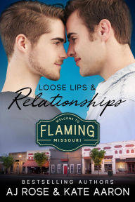 Title: Loose Lips & Relationships, Author: AJ Rose
