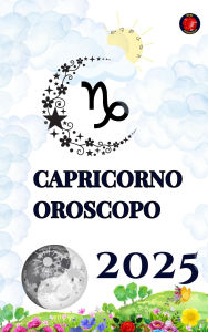 Title: Capricorno Oroscopo 2025, Author: Alina Rubi