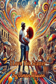 Title: I Love You Scatter, Author: Wayson