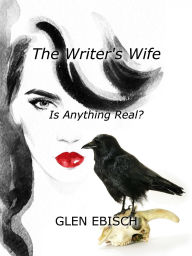 Title: The Writer's Wife, Author: Glen Ebisch