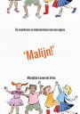 'Malijn!'