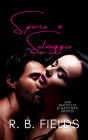 Sporco e Selvaggio: Una Raccolta di Racconti Erotici (Corto e Piccante)