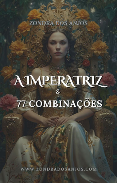 A Imperatriz e 77 Combinações do Tarô