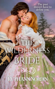 Title: The Wilderness Bride, Author: Ruth Ann Nordin