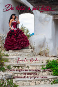 Title: Da bella a più bella, Author: Paula Radu