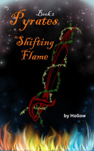 Title: Shifting Flame (Pyrates, #2), Author: Hollow