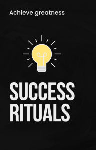 Title: Success Rituals, Author: Selina Mantey