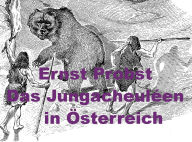 Title: Das Jungacheuléen in Österreich, Author: Ernst Probst