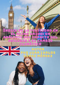 Title: Índice de la Felicidad en el Reino Unido: Un Análisis del Impacto del Suicidio y el Cambio Climático. (Medio Ambiente-Cambio Climático, #21), Author: Juan Carlos Gómez Méndez