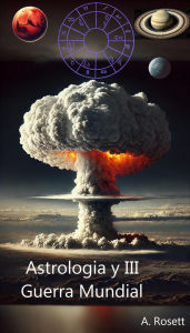 Title: Astrologia y III Guerra Mundial, Author: Abi Rosett