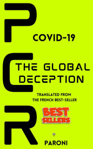 Title: PCR : Covid-19 : The Global Deception, Author: Christophe Paroni