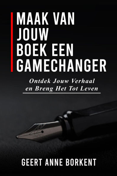 Maak van jouw boek een gamechanger: Ontdek jouw verhaal en breng het tot leven