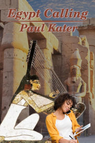 Title: Egypt Calling, Author: Paul Kater