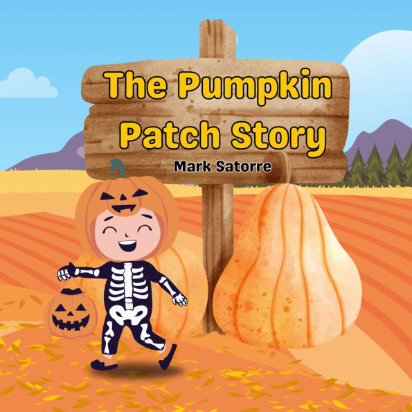 The Pumpkin Patch Story