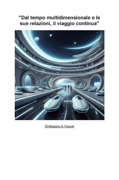 Dal tempo multidimensionale e le sue relazioni, il viaggio continua (Il tempo multidimensionale, #3)