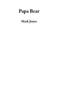 Title: Papa Bear, Author: Mark Jones