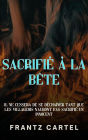 Sacrifié à la Bête