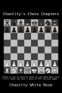 Chastity's Chess Chapters (Chastity's Chess Challenge, #1)
