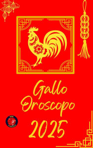Title: Gallo Oroscopo 2025, Author: Alina Rubi