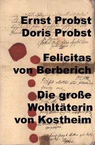 Title: Felicitas von Berberich, Author: Ernst Probst