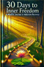 30 Days to Inner Freedom: A Mindful Journey in Addiction Recovery