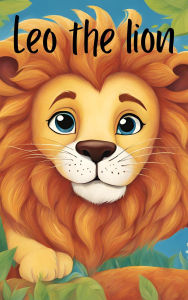 Title: Leo the Little Lion (Animals), Author: JustIn