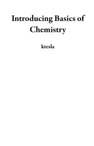 Title: Introducing Basics of Chemistry, Author: ktesla