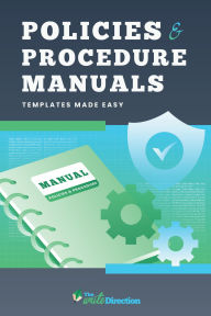 Title: Policies & Procedure Manuals: Templates Made Easy, Author: The Write Direction