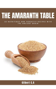 Title: The Amaranth Table, Author: Gilbert C.A