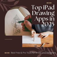 Title: Top iPad Drawing Apps in 2025: Best Free & Pro Tools for Artists and Designers, Author: Monica Jepchumba