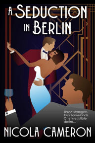 Title: A Seduction in Berlin, Author: Nicola Cameron