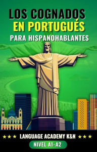 Title: Los cognados en portugués para hispanohablantes, Author: Language Academy K&N