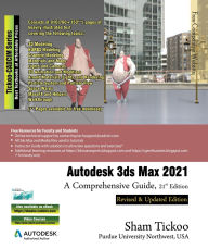 Title: Autodesk 3ds Max 2021: A Comprehensive Guide, 21st Edition, Author: Sham Tickoo