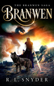 Title: Branwen (The Branwen Saga, #1), Author: R. L. Snyder