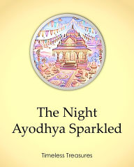 Title: The Night Ayodhya Sparkled (Timeless Treasures, #2), Author: Sonal Pathak