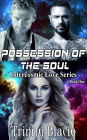 Possession of The Soul (Intercosmic Love, #1)