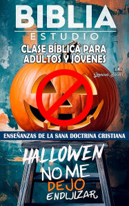 Title: Clase Bíblica para Jóvenes y Adultos: Hallowen, No me Dejo Endulzar, Author: Sermones Bíblicos