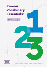 Title: Korean Vocabulary Essentials: TTMIK Levels 1-3, Author: Talk To Me In Korean (TTMIK)