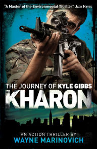 Title: Kharon (The Journey of Kyle Gibbs, #3), Author: Wayne Marinovich