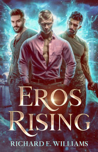Title: Eros Rising ((Olympus Ascending Series Book One) : A MM Urban Fantasy Romance/Adventure), Author: Richard Williams